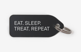 Eat. Sleep. Treat. Repeat.